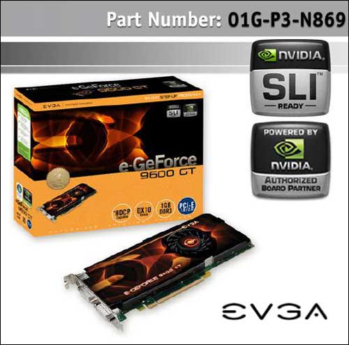  ## EVGA'dan 1GB GDDR3 Bellekli Yeni GeForce 9600GT ##