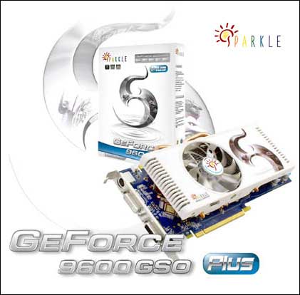 ## Sparkle GeForce 9600GSO Plus Modellerini Duyurdu ##