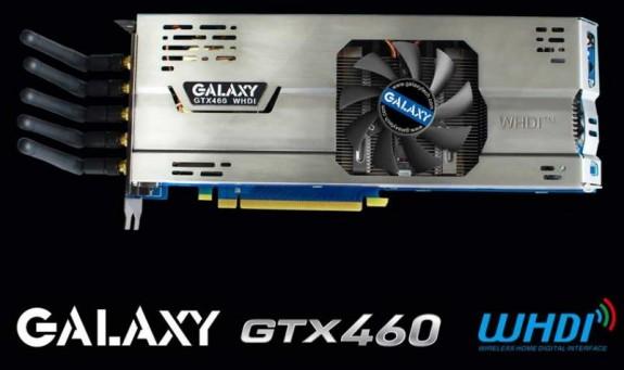 Galaxy, WHDI teknolojili GeForce GTX 460 modelini gösterdi