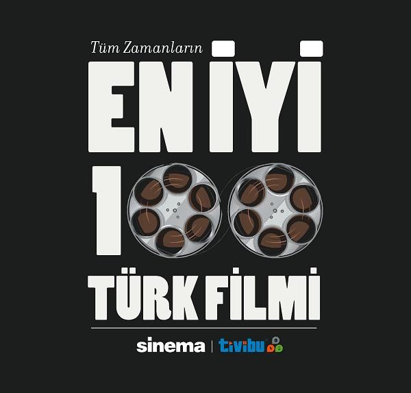 Tivibu ve Sinema Dergisi, En İyi 100 Türk Filmi'ni belirliyor