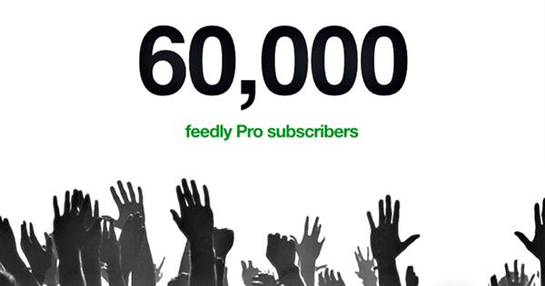 Feedly, 'Pro' abone sayısını 60 bin seviyesine çıkarttı