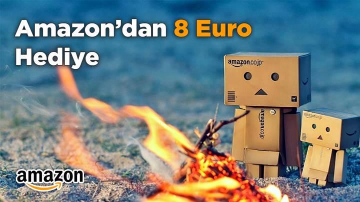 Amazon’dan 80 Euro’ya 8 Euro Hediye!