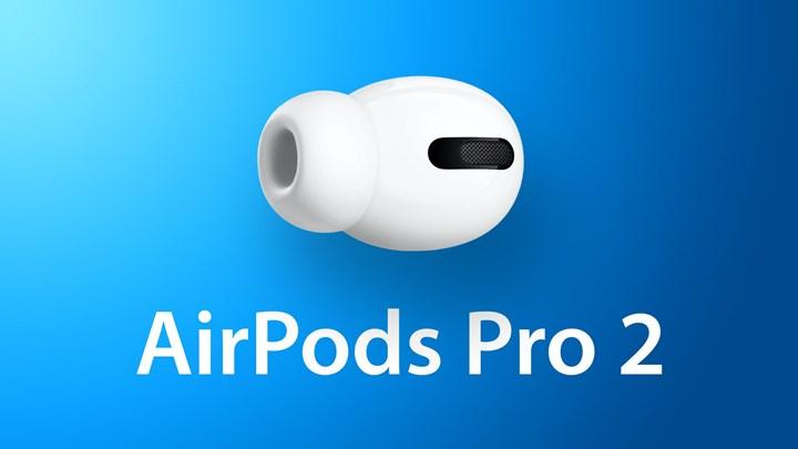 AirPods Pro 2'nin çıkış tarihi sızdırıldı