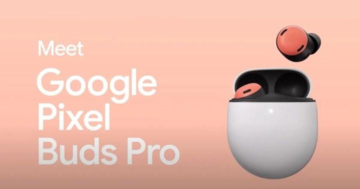 Google Pixel Buds Pro'nun satışa çıkacağı tarih belli oldu