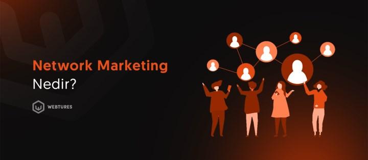 Qu'est-ce que le marketing de réseau ?