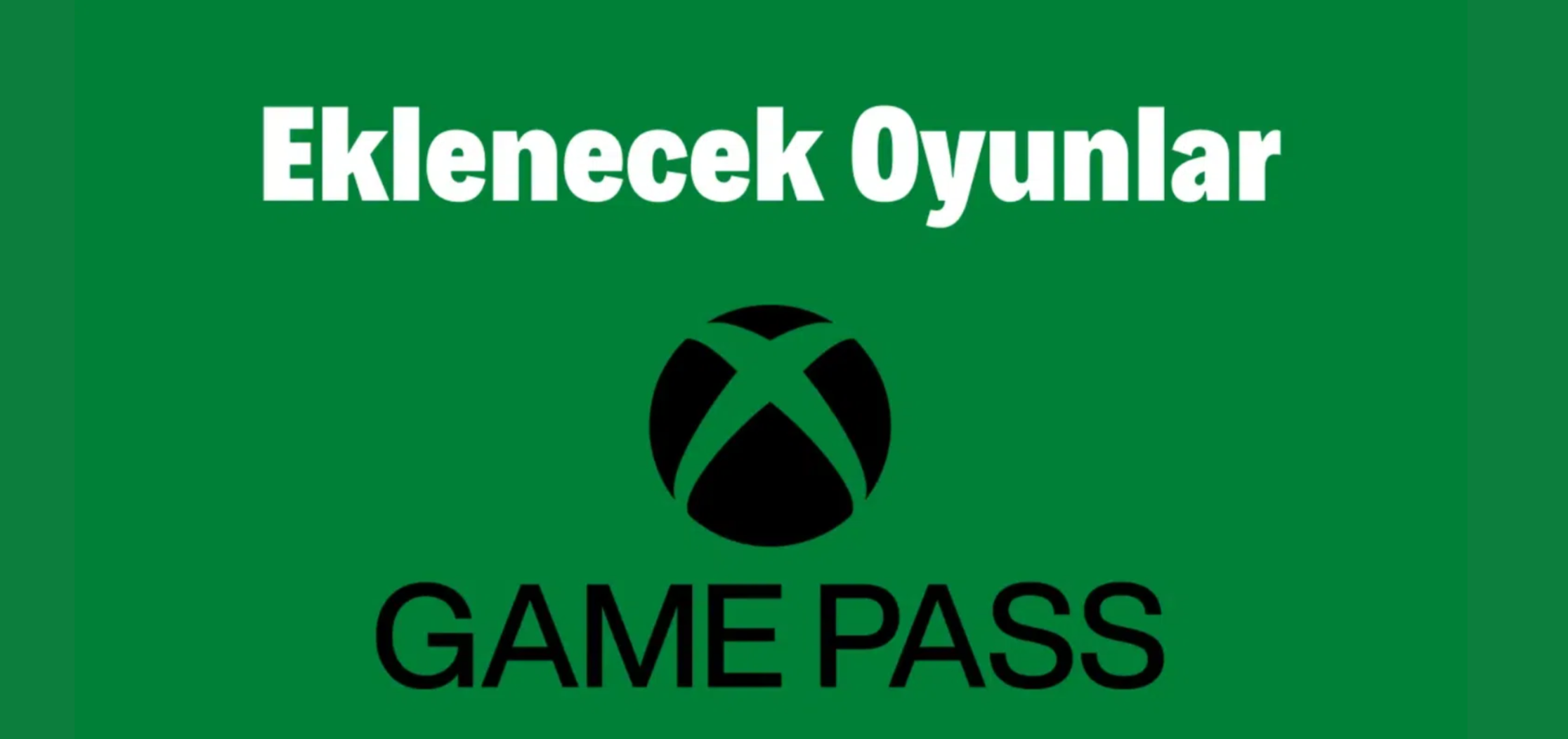 Game Pass Ağustos