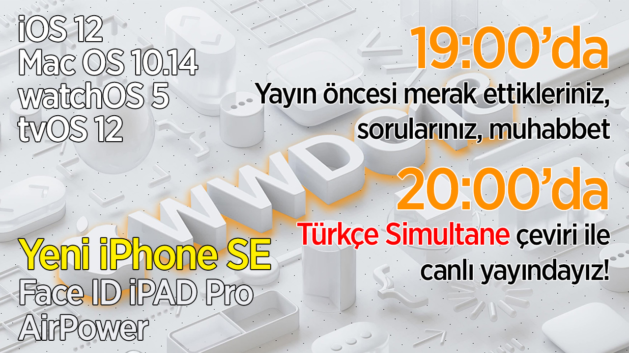 WWDC 2018, Türkçe Simultane çeviri ile 20:00'da DH ekranlarında!