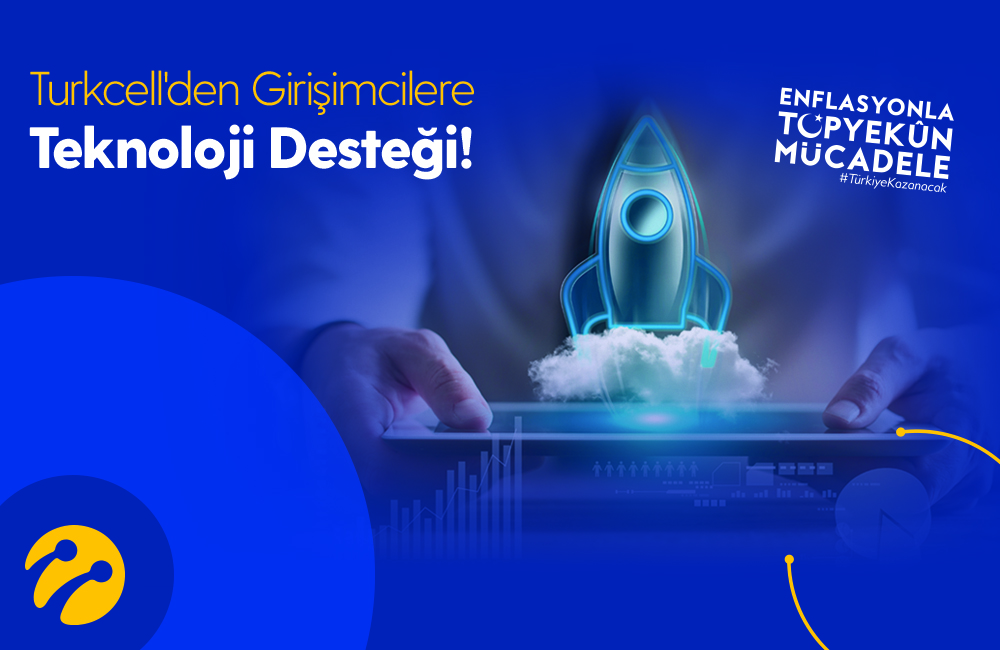Turkcell'den girişimcilere 100 bin liralık teknoloji desteği