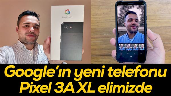 google pixel 3a xl kutusundan cikiyor saf android iddiali kamera