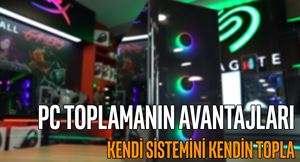 bilgisayar toplarken dikkat edilmesi