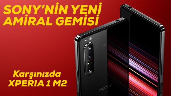 sony sessizligini bozdu yeni amiral gemisi xperia 1 mark 2