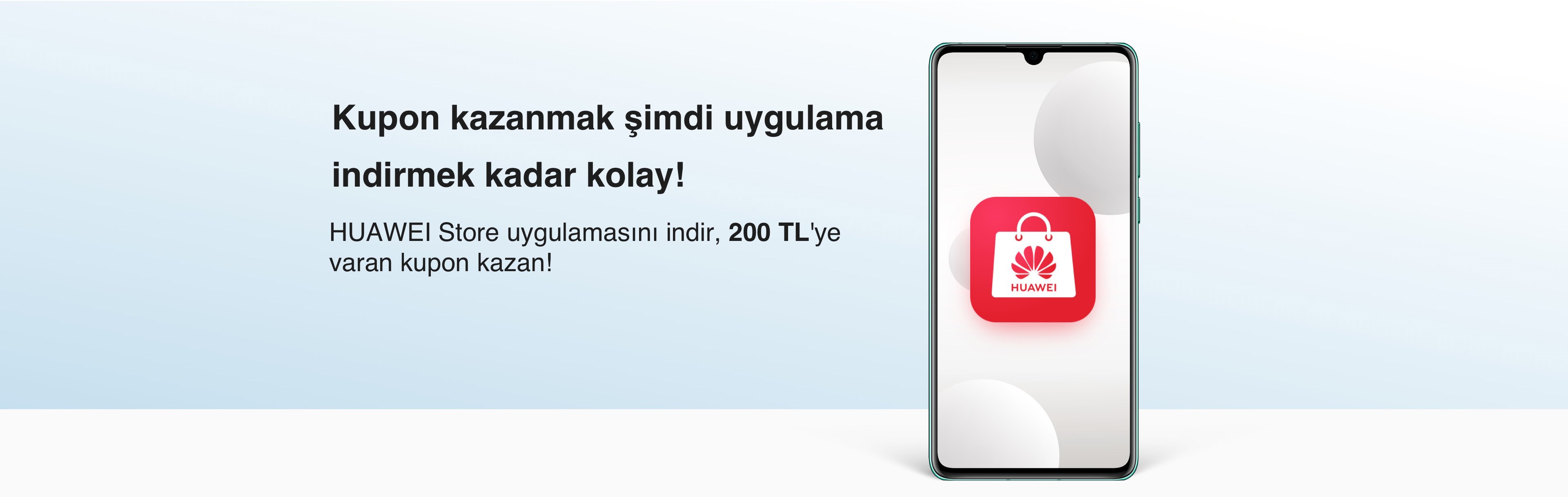 Huawei’den herkese 200 TL kupon hediye