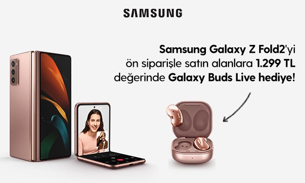 Samsung Galaxy Z Fold2'yi ön siparişle satın alanlara 1.299 TL değerinde Galaxy Buds Live hediye!