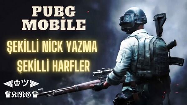 pubg sekilli nick yazma ve sekilli harfler ile nick olusturma donanimhaber