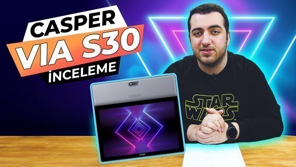 casper via s30 inceleme bu fiyata bu