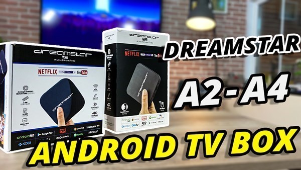 dolu dolu android tv box dreamstar a2 a4 incelemesi