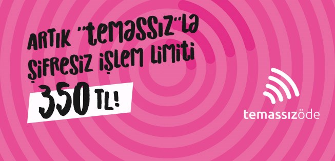 Temassız ödemelerde limit yükseltildi