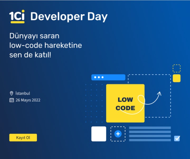 1Ci Developer Day: Gelecek low-code yazılım geliştirmede!