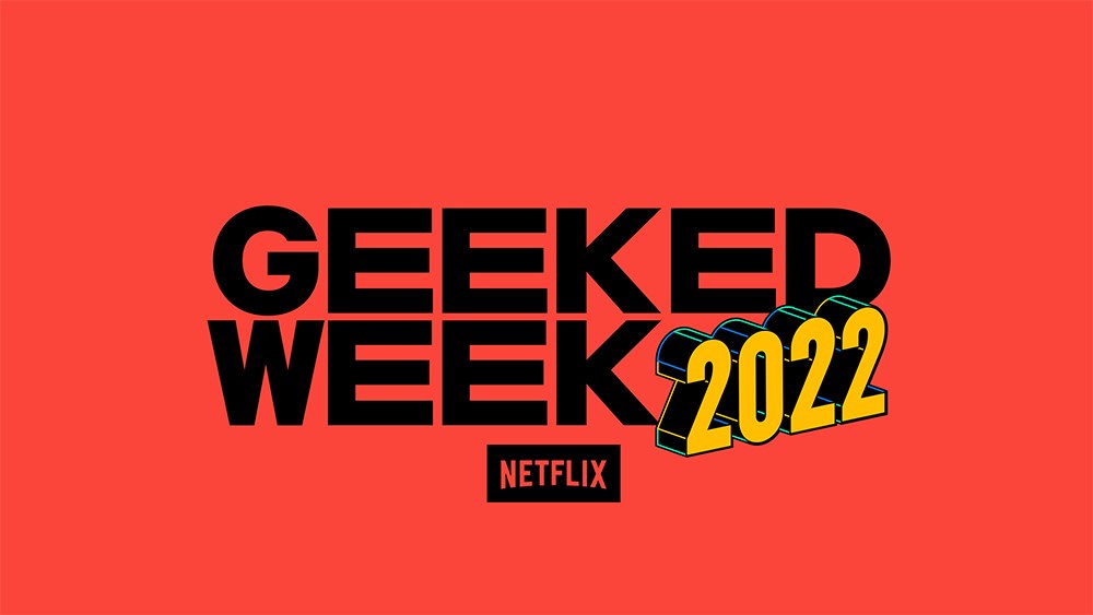 Netflix'in etkinliği Geeked Week'in tarihi belli oldu