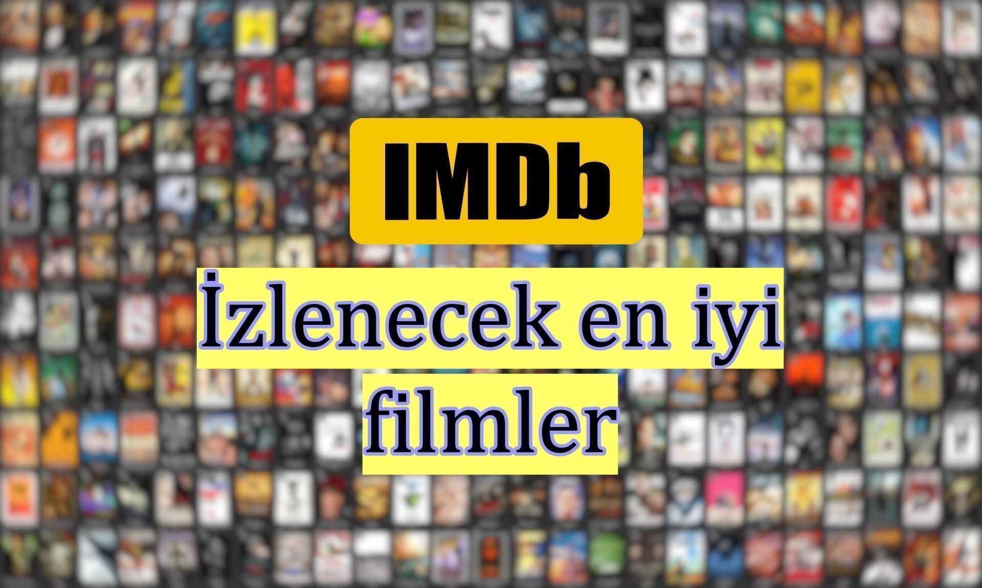 IMDb puanı en yüksek filmler: İşte en iyi IMDb filmleri