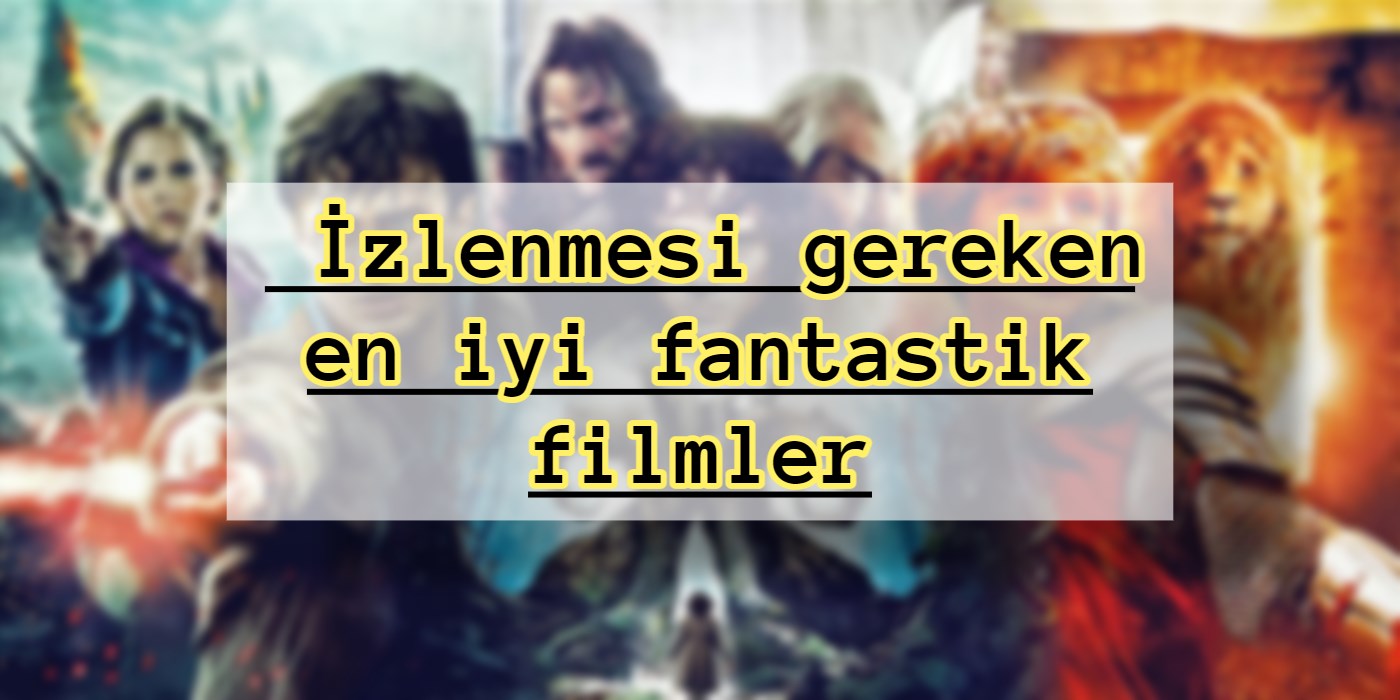 fantastik filmler