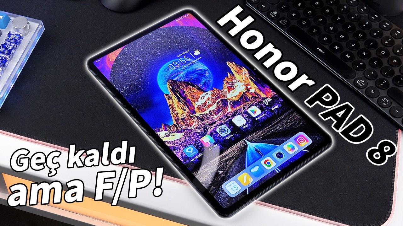 Geç kaldı ama segmentinde F/P! ”Honor Pad 8 incelemesi“