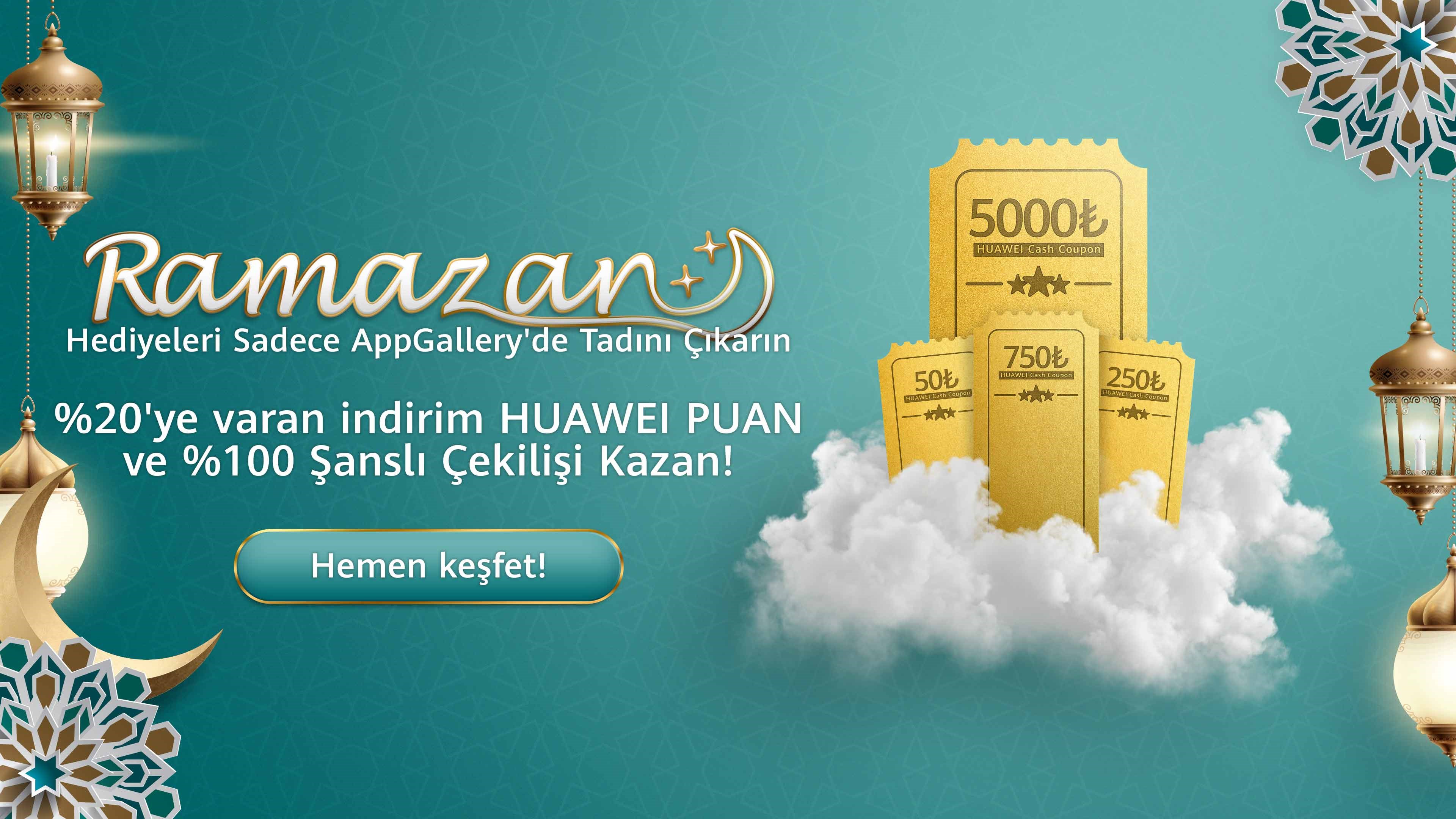 Huawei AppGallery’de 5 milyon TL’ye varan Ramazan kampanyası