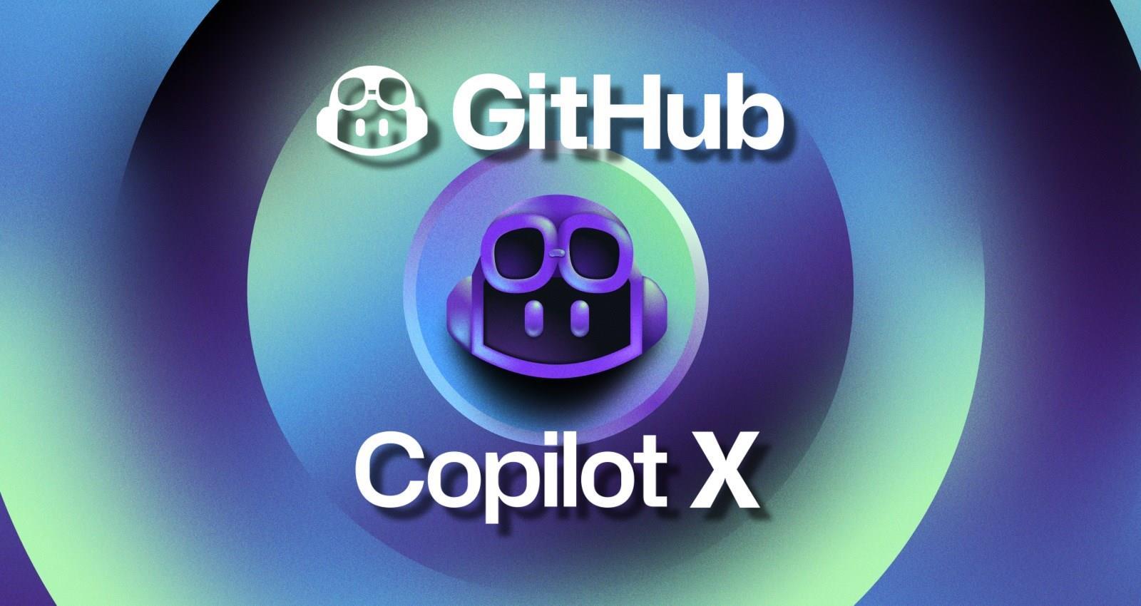 GitHub, Copilot X'i tanıttı: Yazılımcılar kendilerini işsiz bırak