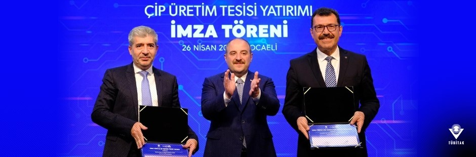 İmzalar atıldı Türkiye çip üretimine başlıyor