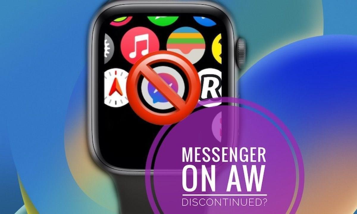 Apple Watch'lar için Messenger desteği kesiliyor
