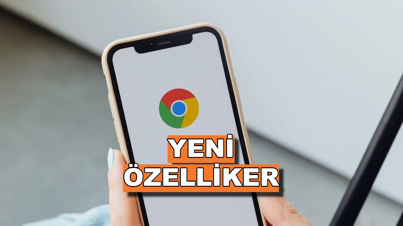 iPhone’lar için Chrome bazı büyük yeni özellikler aldı