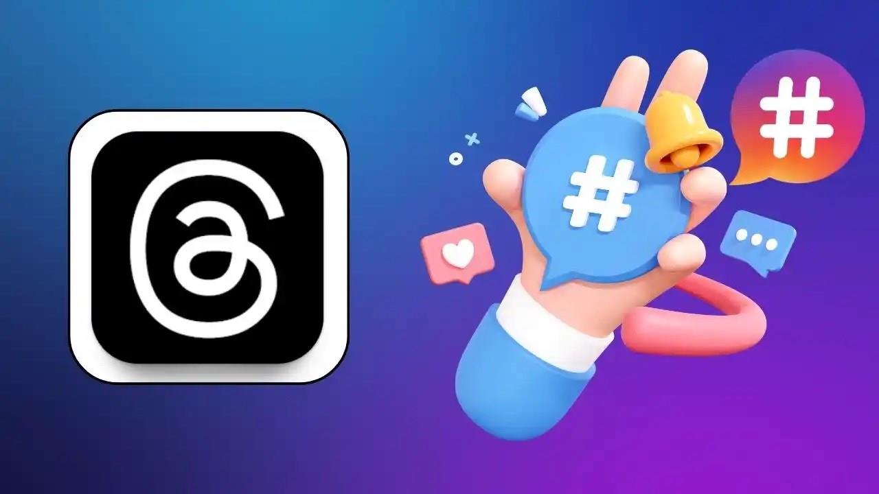 X rakibi Threads’e “hashtag” özelliği geldi