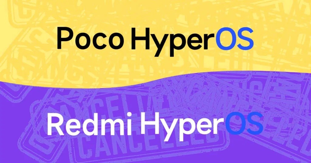 POCO HyperOS ve Redmi HyperOS projeleri iptal edildi!