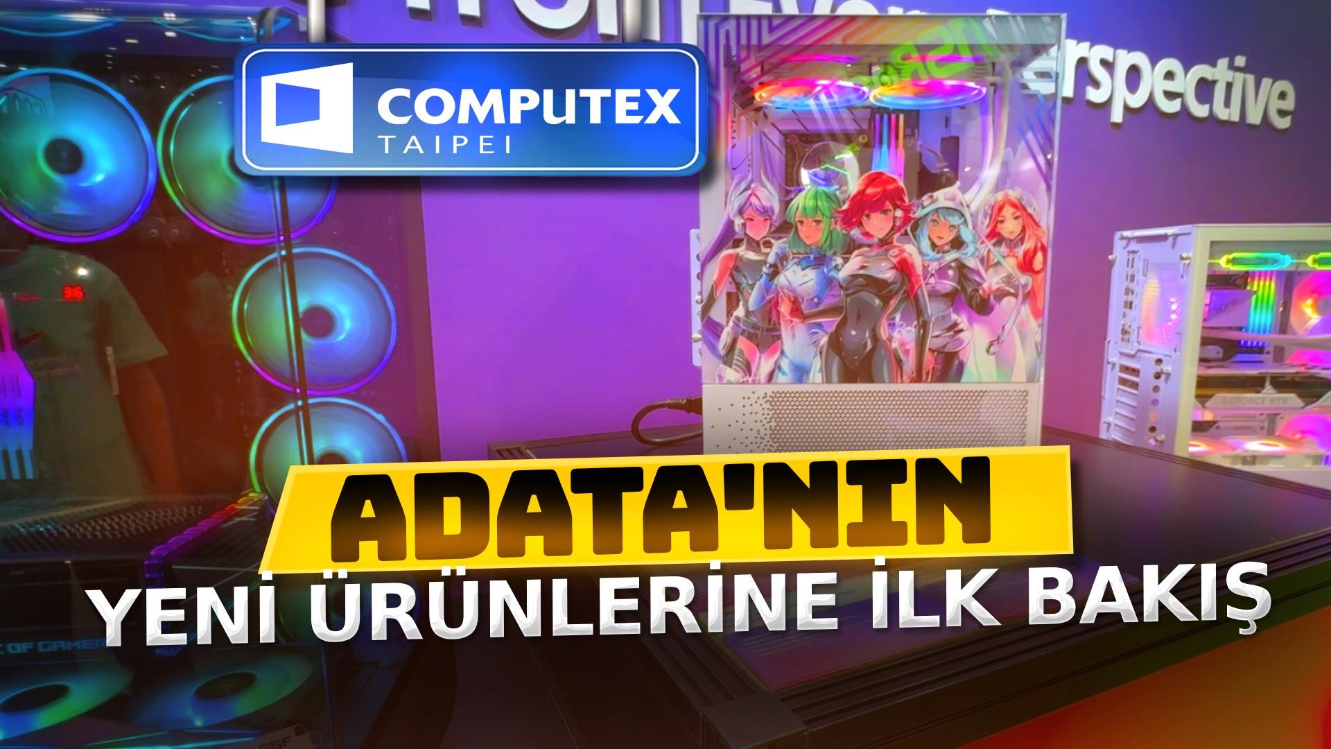 Computex 2024: ADATA standında sergilenen yeni nesil ekipmanlar