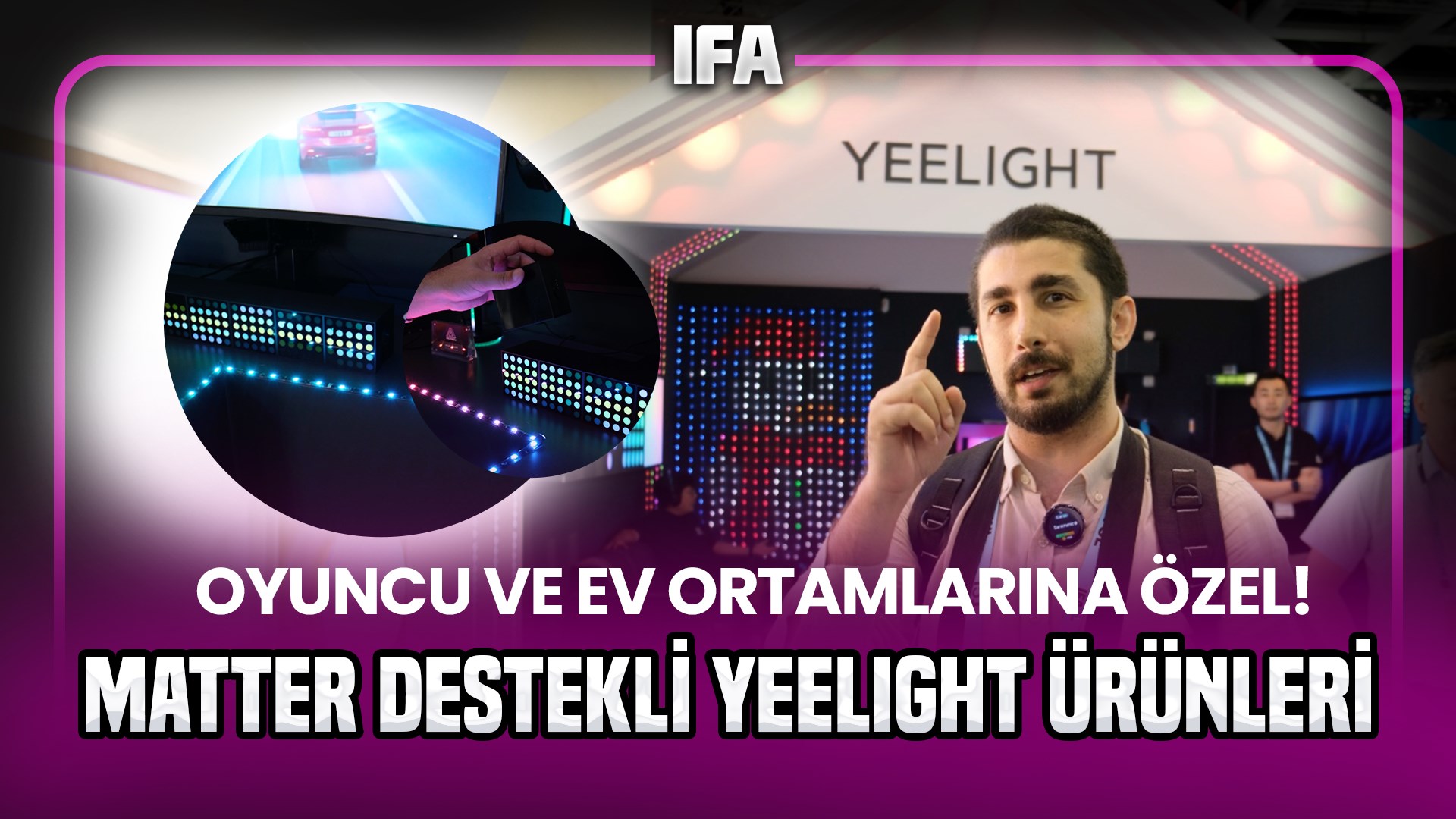 Yeelight Matter destekli DIY RGB ürünleri! 'IFA 2024 Yeelight'