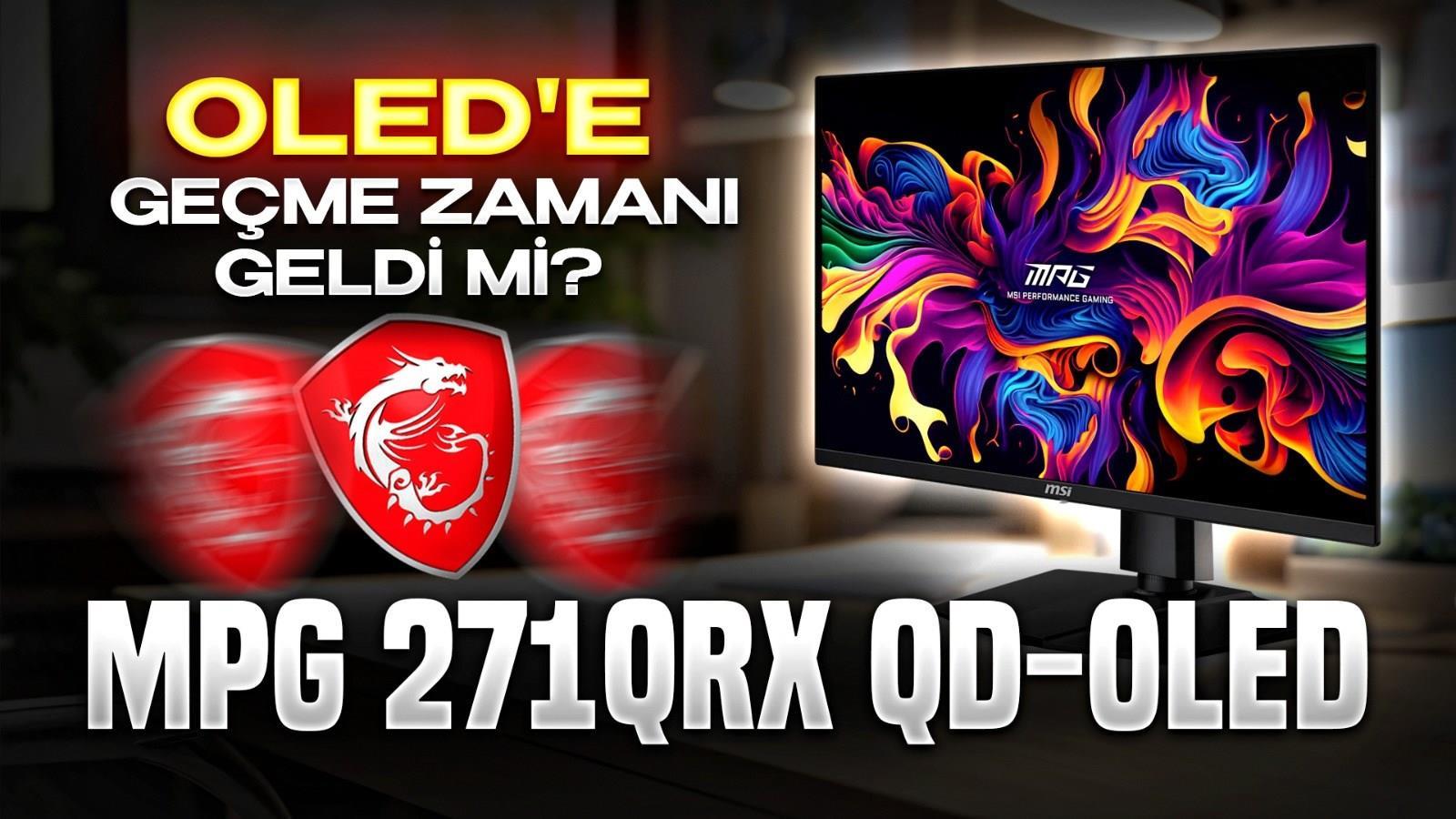 MSI MPG 271QRX QD-OLED - İnceleme