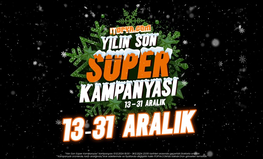 ITOPYA.COM’da 2024’ün Son Büyük Kampanyası Başladı!