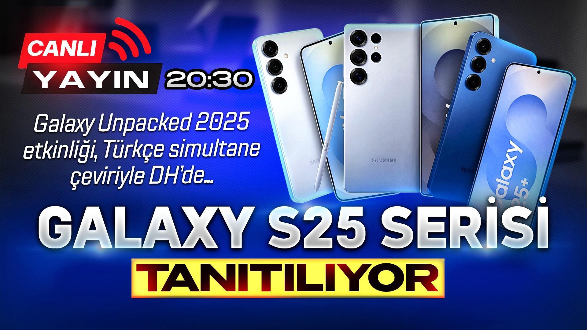 Galaxy Unpacked 2025 etkinliği canlı izle (Türkçe Canlı Yayın)