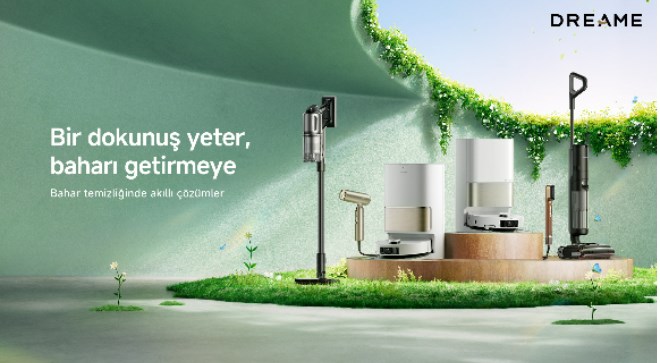 Dreame Bahar Temizliği Kampanyası ile Yenilenme Zamanı!