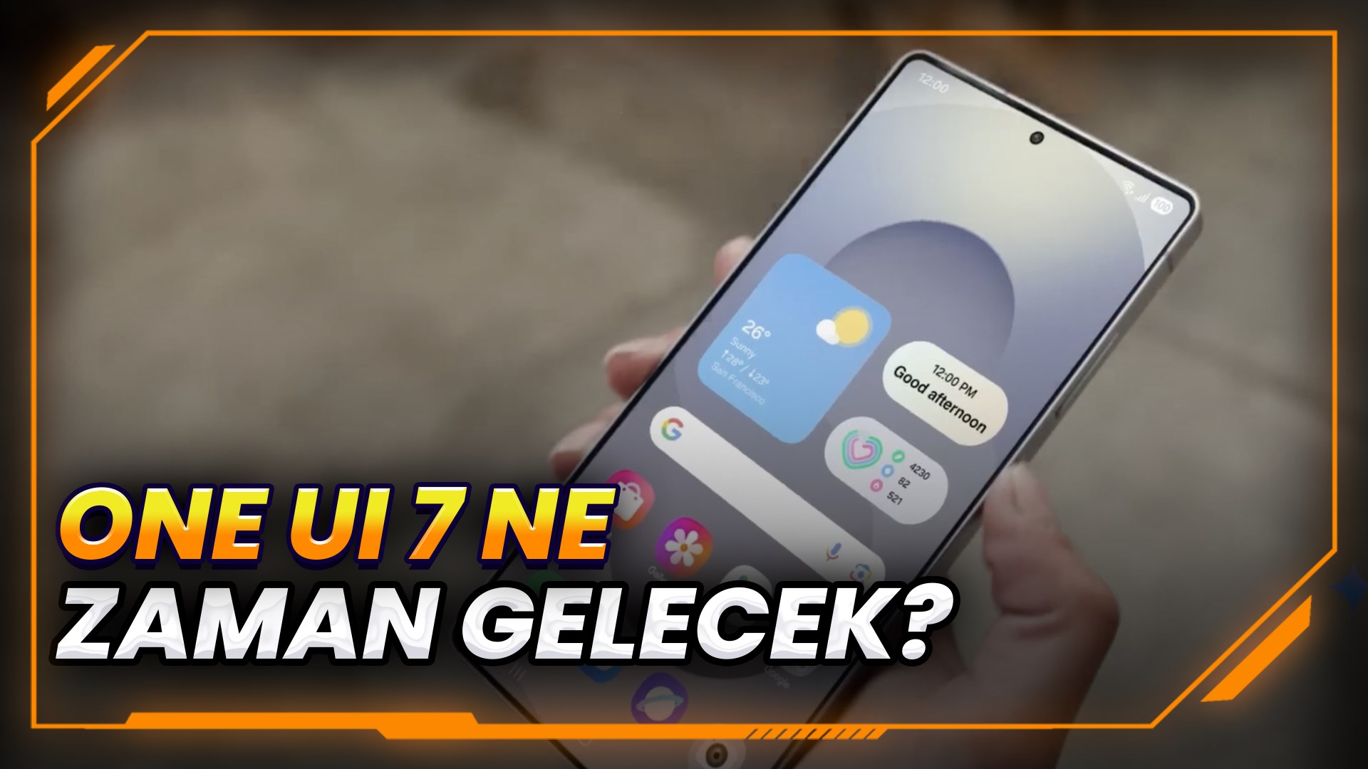 One UI 7 güncelleme takvimi açıklandı! One UI 7 ne zaman gelecek?