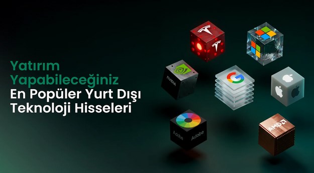 Yatırım Yapabileceğiniz En Popüler Yurt Dışı Teknoloji Hisseleri