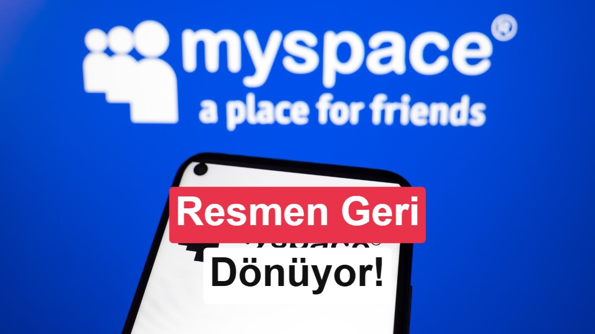 Resmen doğrulandı: 2000'lerin efsanesi MySpace geri dönüyor