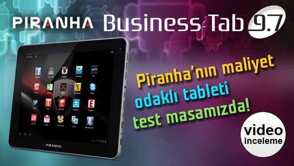 piranha business tab 9 7 video inceleme