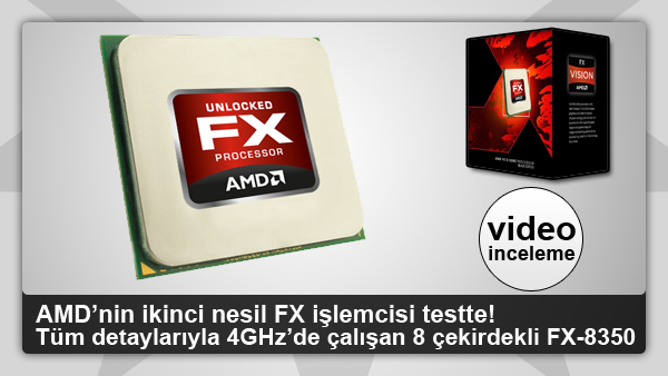 nesil fx 8350 islemcisi video inceleme