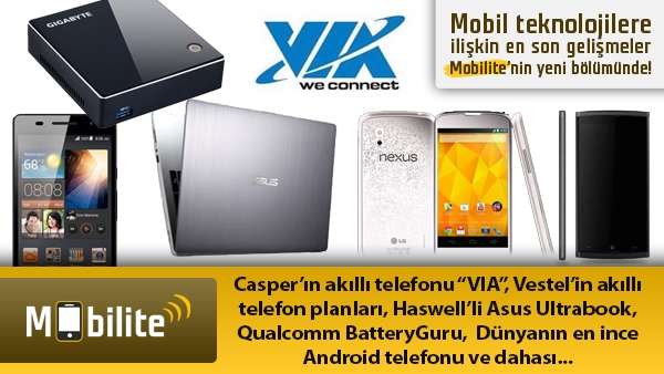 mobilite casper in ilk akilli telefonu en ince android telefon haswell islemcili ultrabook ve daha fazlasi