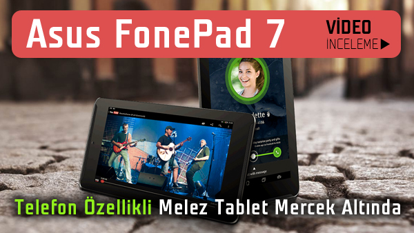 asus fonepad 7 telefon ozellikli melez tablet bilgisayar mercek altinda donanimhaber