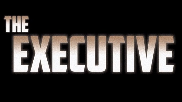 The Executive için yeni bir tanıtım videosu yayımlandı