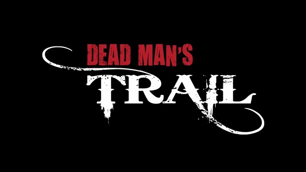 Dead Man's Trail'in ilk tanıtım videosu yayımlandı