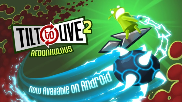 Tilt to Live 2: Redonkulous, Google Play'deki yerini aldı