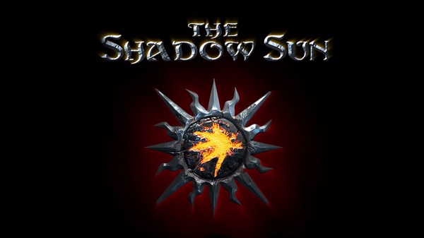 The Shadow Sun'ın Android sürümü yakın bir zamanda yayımlanacak